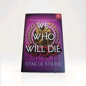 We Who Will Die (Deluxe Limited Edition) : A Novel by Stacia Stark (2025,...